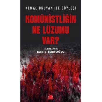 Komünistliğin Ne Lüzumu Var?