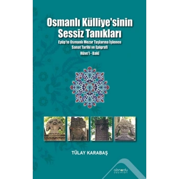 Osmanlı Külliyesinin Sessiz Tanıkları