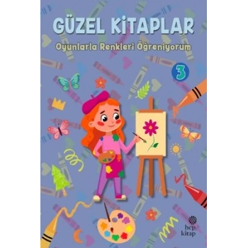 Oyunlarla Renkleri Öğreniyorum - Güzel Kitaplar 3
