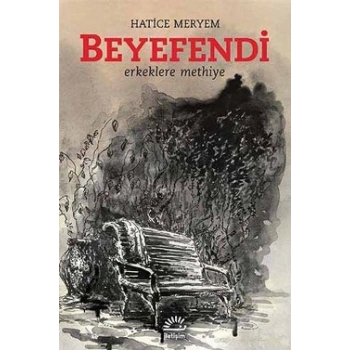 Beyefendi: Erkeklere Methiye