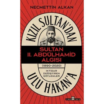 Kızıl Sultandan Ulu Hakana