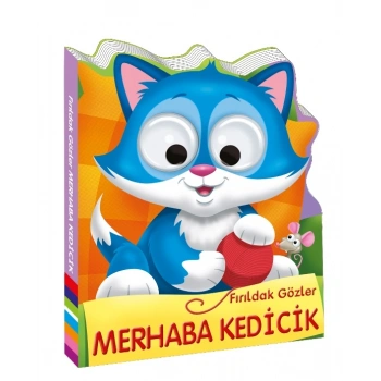 Fırıldak Gözler - Merhaba Kedicik - Ciltli