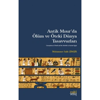 Antik Mısır’da Ölüm ve Öteki Dünya Tasavvurları