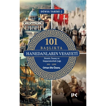 Dünya Tarihi 2 - 101 Başlıkta Hanedanların Vesayeti