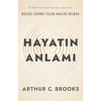 Hayatın Anlamı - Boşluk Çağında Yaşam Amacını Bulmak