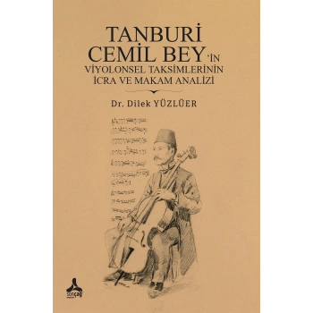 Tanburi Cemil Bey’in Viyolonsel Taksimlerinin İcra Ve Makam Analizi
