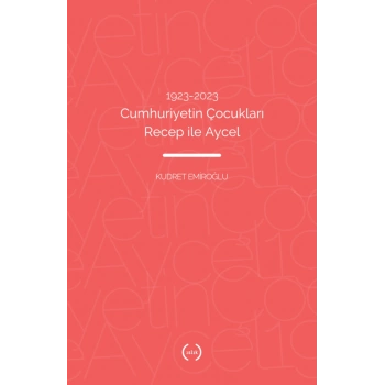 1923-2023 Cumhuriyetin Çocukları Recep İle Aycel