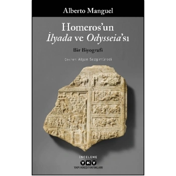 Homeros’un İlyada ve Odysseiası - Bir Biyografi