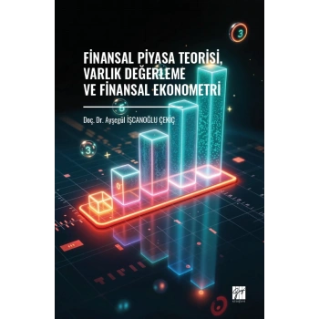 Finansal Piyasa Teorisi, Varlık Değerleme Ve Finansal Ekonometri