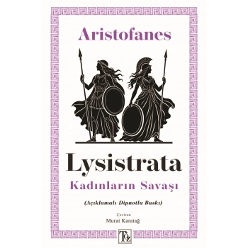 Lysistrata - Kadınların Savaşı  (Açıklamalı-Dipnotlu Baskı)