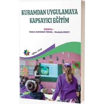 Kuramdan Uygulamaya Kapsayıcı Eğitim