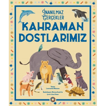 İnanılmaz Gerçekler - Kahraman Dostlarımız
