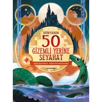 Dünyanın 50 Gizemli Yerine Seyahat