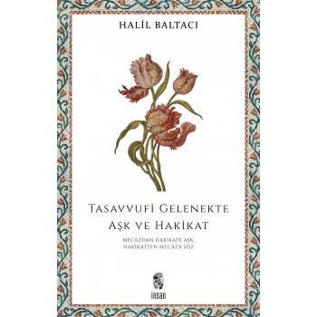 Tasavvufi Gelenekte Aşk ve Hakikat
