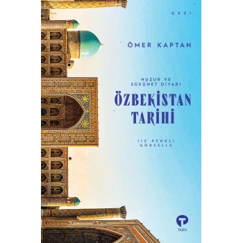 Huzur ve Sükunet Diyarı - Özbekistan Tarihi