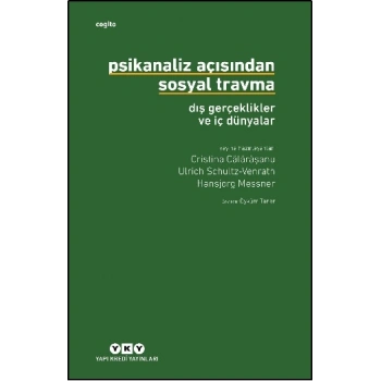 Psikanaliz Açısından Sosyal Travma - Dış Gerçeklikler ve İç Dünyalar
