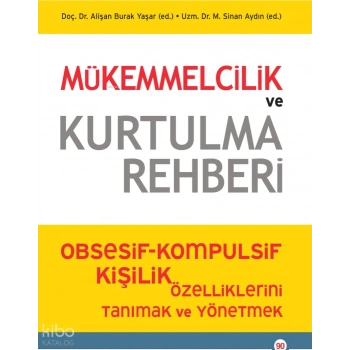 Mükemmelcilik ve Kurtulma Rehberi