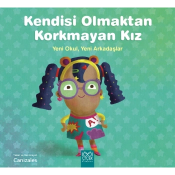 Kendisi Olmaktan Korkmayan Kız - Yeni Okul, Yeni Arkadaşlar