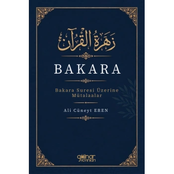 Zehratul-Kuran Bakara - Bakara Suresi Üzerine Mütalaalar