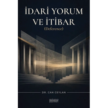 İdari Yorum ve İtibar (Deference)
