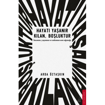 Hayatı Yaşanır Kılan Boşluktur
