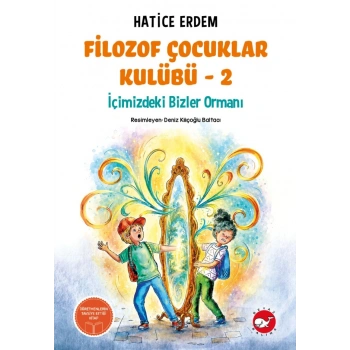 Filozof Çocuklar Kulübü 2 - İçimizdeki Bizler Ormanı