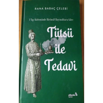 7 Tıp Sisteminde Birincil Kaynaklara Göre Tütsü ile Tedavi (Ciltli)