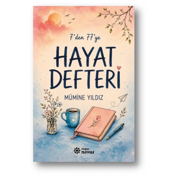 7’den 77’ye Hayat Defteri