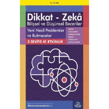 8-12 Yaş Dikkat - Zeka Bilişsel ve Düşünsel Beceriler - Yeni Nesil Problemler ve Bulmacalar
