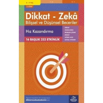 8-9 Yaş Dikkat - Zeka Bilişsel ve Düşünsel Beceriler 2. Kitap - Hız Kazandırma