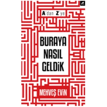 Adan Zye Buraya Nasıl Geldik