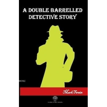 A Double Barrelled Detectice Story