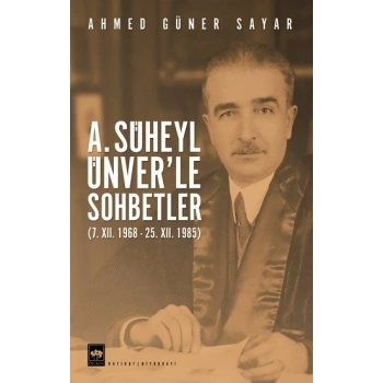 A. Süheyl Ünverle Sohbetler
