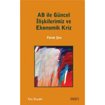 AB ile Güncel İlişkilerimiz ve Ekonomik Kriz