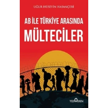 AB ile Türkiye Arasında Mülteciler