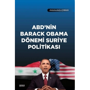ABDnin Barack Obama Dönemi Suriye Politikası