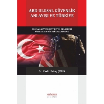 ABD Ulusal Güvenlik Anlayışı ve Türkiye