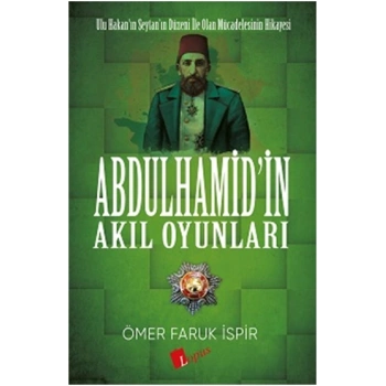 Abdulhamid’in Akıl Oyunları