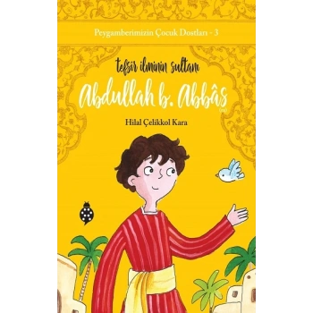 Abdullah B. Abbas / Tefsir İlminin Sultanı