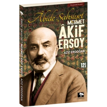 Abide Şahsiyet - Mehmet Akif Ersoy