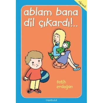 Ablam Bana Dil Çıkardı!..