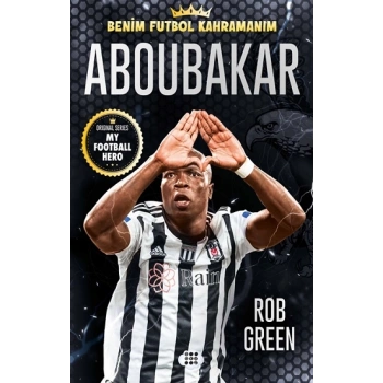 Aboubakar - Benim Futbol Kahramanım