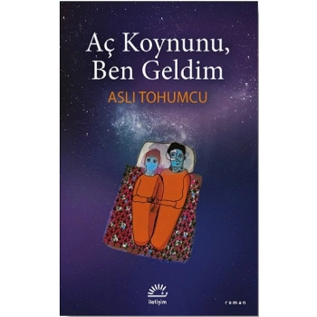 Aç Koynunu, Ben Geldim