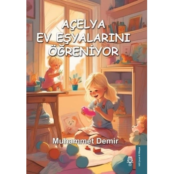 Açelya Ev Eşyalarını Öğreniyor