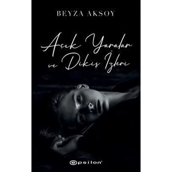 Açık Yaralar ve Dikiş İzleri