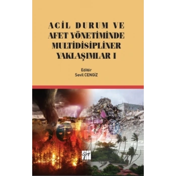 Acil Durum ve Afet Yönetiminde Multidisipliner Yaklaşım I