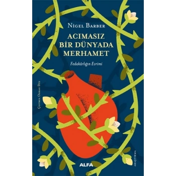 Acımasız Bir Dünyada Merhamet