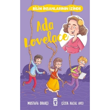Ada Lovelace - Bilim İnsanlarının İzinde