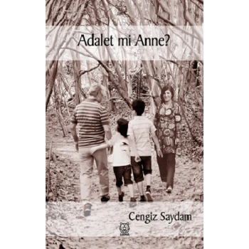 Adalet mi Anne?