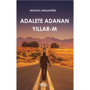 Adalete Adanan Yıllar-M